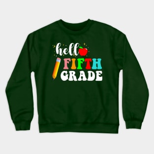 Team 5th Grade Hello Fifth Grade Crew Squad Teacher Kids T-Shirt Crewneck Sweatshirt